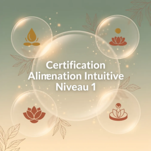 Certification Alimentation Intuitive Niveau 1